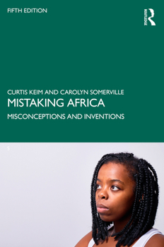 Paperback Mistaking Africa: Misconceptions and Inventions Book