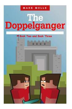 Paperback The Doppelganger - Book Two and Book Three Book