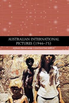 Hardcover Australian International Pictures (1946 - 75) (Traditions in World Cinema) Book