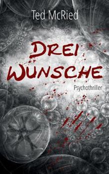 Paperback Drei W?nsche: Psychothriller [German] Book