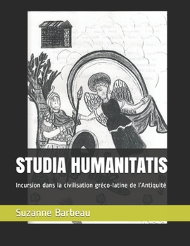 Paperback Studia Humanitatis: Incursion dans la civilisatin gr?co-latine de l'Antiquit? [French] Book