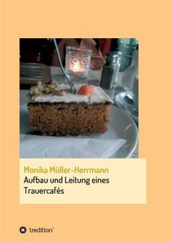 Paperback Aufbau und Leitung eines Trauercafés [German] Book