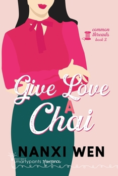 Give Love a Chai - Book #2 of the Common Threads