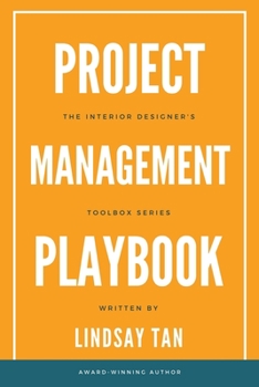 Paperback Project Management Playbook: The Interior Designer's Toolbox Book