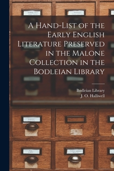 A Hand-List of the Early English Literature Preserved in the Malone Collection in the Bodleian Library