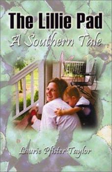 Paperback The Lillie Pad: A Southern Tale Book