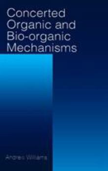 Hardcover Concerted Organic and Bio-Organic Mechanisms Book