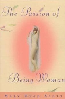 Paperback The Passion of Being Woman Book