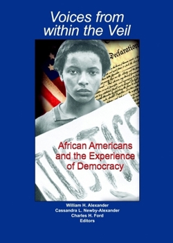 Voices from Within the Veil: African Americans and the Experience of Democracy