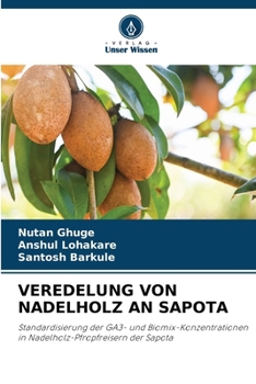 Veredelung Von Nadelholz an Sapota (German Edition)