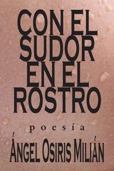 Paperback Con el sudor en el rostro [Spanish] Book