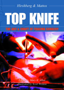 Paperback Top Knife: The Art & Craft of Trauma Surgery Book