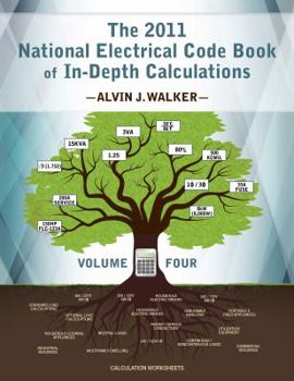 Paperback The 2011 National Electrical Code Book of In-Depth Calculations - Volume 4 Book