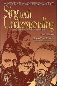 Hardcover Sing With Understanding: An Introduction to Christian Hymnology Book