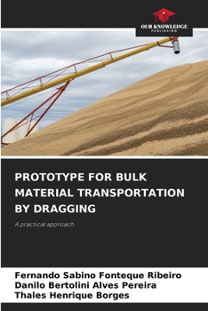 Paperback Prototype for Bulk Material Transportation by Dragging Book