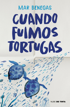 Hardcover Cuando Fuimos Tortugas / When We Were Turtles [Spanish] Book