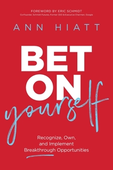 Paperback The Bet on Yourself ITPE: Recognize, Own, and Implement Breakthrough Opportunities (Itpe) Book