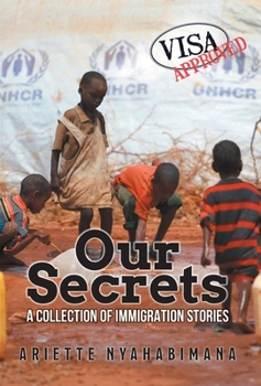Hardcover Our Secrets: A Collection of Immigration Stories Book