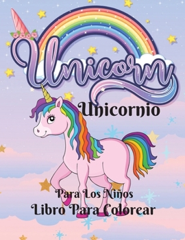Libro Para Colorear De Unicornios: Increíble libro para colorear de unicornios para niños / Libro de actividades de unicornios para niñas de 4 a 8 ... para su pequeño ... - Perfe