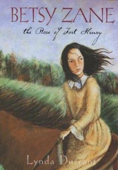 Hardcover Betsy Zane, the Rose of Fort Henry Book
