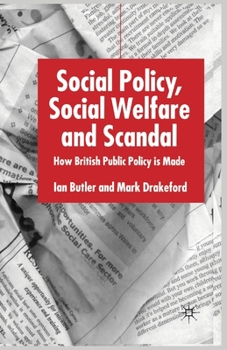 Paperback Social Policy, Social Welfare and Scandal: How British Public Policy Is Made Book