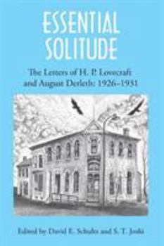 Paperback Essential Solitude: The Letters of H. P. Lovecraft and August Derleth, Volume 1 Book