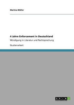 Paperback 4 Jahre Enforcement in Deutschland: Würdigung in Literatur und Rechtsprechung [German] Book