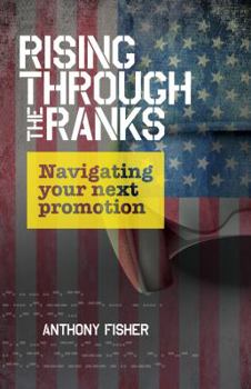 Paperback Rising Through The Ranks: Navigating Your Next Promotion Book