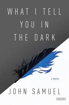 Hardcover What I Tell You in the Dark Book