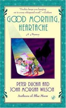 Good Morning, Heartache - Book #2 of the Philip Damon Mystery