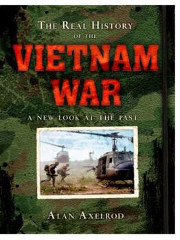 Hardcover The Real History of the Vietnam War: A New Look at the Past Book