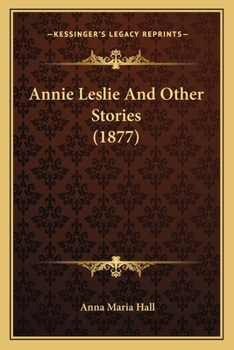 Paperback Annie Leslie And Other Stories (1877) Book