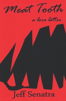 Paperback Meat Tooth: A Love Letter Book