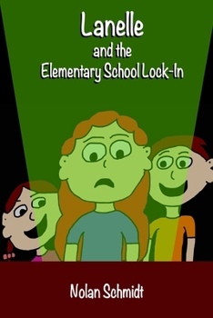 Paperback Lanelle and the Elementary School Lock-In Book