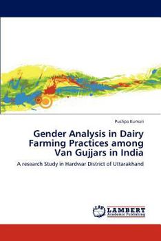 Paperback Gender Analysis in Dairy Farming Practices among Van Gujjars in India Book