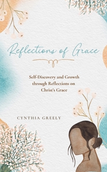 Reflections of Grace : A Seven-Day Journey Through God's Grace