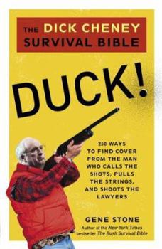 Paperback Duck!: The Dick Cheney Survival Bible Book
