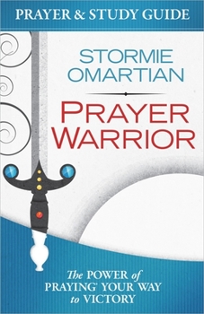 Paperback Prayer Warrior Prayer and Study Guide: The Power of Praying Your Way to Victory Book