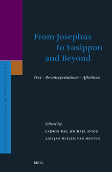 Hardcover From Josephus to Yosippon and Beyond: Text - Re-Interpretations - Afterlives Book