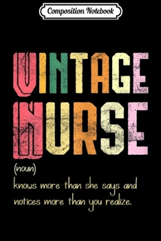 Composition Notebook: Womens Vintage Nurse Funny Sarcastic Definition  Journal/Notebook Blank Lined Ruled 6x9 100 Pages