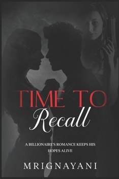 Paperback Time to Recall: A Billionaire's Romance Keeps His Hopes Alive Book