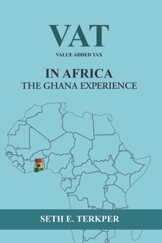 Paperback Value Added Tax in Africa The Ghana Experience Book