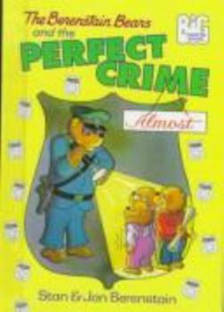 The Berenstain Bears and the Perfect Crime (Almost) - Book  of the Berenstain Bears Big Chapter Books