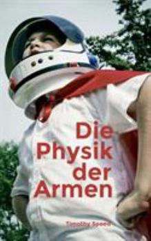 Paperback Die Physik der Armen [German] Book