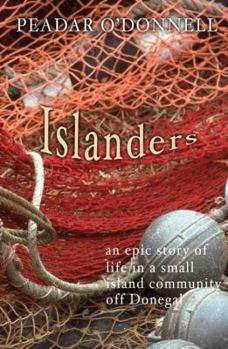 Islanders: An Epic Story of Life in a Small Island Community Off Donegal