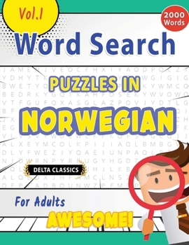 Word Search Puzzles in Norwegian for Adults - Awesome! Vol.1 - Delta Classics