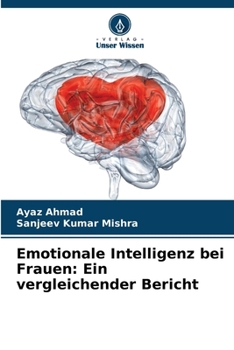 Paperback Emotionale Intelligenz bei Frauen: Ein vergleichender Bericht [German] Book
