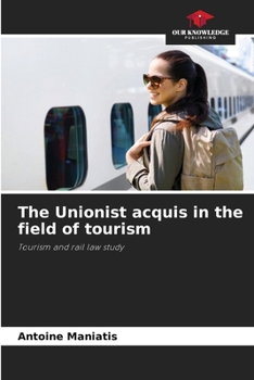 Paperback The Unionist acquis in the field of tourism Book