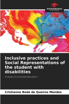 Paperback Inclusive practices and Social Representations of the student with disabilities Book
