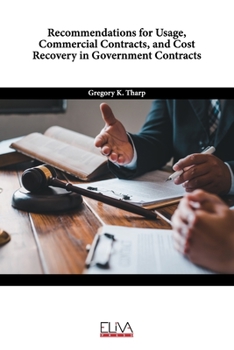 Paperback Recommendations for Usage, Commercial Contracts, and Cost Recovery in Government Contracts Book